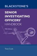 Blackstone's Senior Investigating Officers' Handbook Páté vydání - Blackstone's Senior Investigating Officers' Handbook Fifth Edition