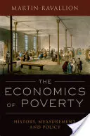 Ekonomika chudoby: Historie, měření a politika - The Economics of Poverty: History, Measurement, and Policy