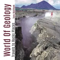 Svět geologie: Cesty na skalnatá místa - World of Geology: Travels to Rocky Places