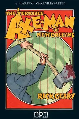Příšerný sekerník z New Orleans - The Terrible Axe-Man of New Orleans