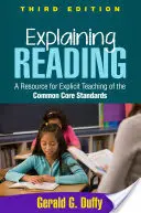 Vysvětlování čtení: A Resource for Explicit Teaching of the Common Core Standards (Zdroj pro explicitní výuku standardů společného základu) - Explaining Reading: A Resource for Explicit Teaching of the Common Core Standards