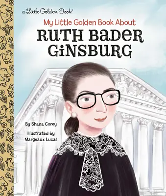 Moje malá zlatá kniha o Ruth Bader Ginsburgové - My Little Golden Book about Ruth Bader Ginsburg