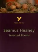 Selected Poems of Seamus Heaney: York Notes for GCSE (Vybrané básně Seamuse Heaneyho: Yorkské poznámky pro maturitu) - Selected Poems of Seamus Heaney: York Notes for GCSE