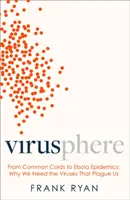 Virusphere - Ebola, AIDS, chřipka a skrytý svět virů - Virusphere - Ebola, AIDS, Influenza and the Hidden World of the Virus