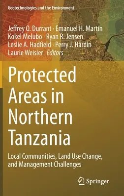 Chráněná území v severní Tanzanii: Místní komunity, změny ve využívání půdy a problémy s řízením - Protected Areas in Northern Tanzania: Local Communities, Land Use Change, and Management Challenges