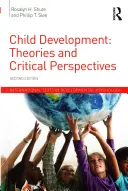 Vývoj dítěte: Teorie a kritické pohledy - Child Development: Theories and Critical Perspectives