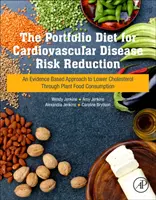 Portfolio Dieta pro snížení rizika kardiovaskulárních onemocnění: Přístup ke snižování hladiny cholesterolu prostřednictvím konzumace rostlinných potravin založený na důkazech - The Portfolio Diet for Cardiovascular Disease Risk Reduction: An Evidence Based Approach to Lower Cholesterol Through Plant Food Consumption