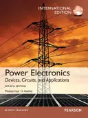 Výkonná elektronika: Zařízení, obvody a aplikace, mezinárodní vydání, 4/e - Power Electronics: Devices, Circuits, and Applications, International Edition, 4/e