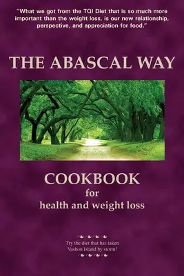 Abascalova cesta: Kuchařka TQI diety - The Abascal Way: The TQI Diet Cookbook