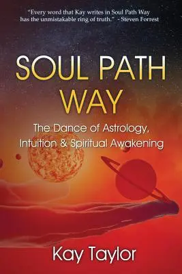 Cesta duše: Cesta k cestě: Tanec astrologie, intuice a duchovního probuzení - Soul Path Way: The Dance of Astrology, Intuition & Spiritual Awakening