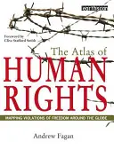 Atlas lidských práv - mapování porušování svobody ve světě - Atlas of Human Rights - Mapping Violations of Freedom Worldwide