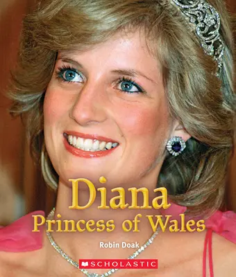 Diana, princezna z Walesu (Pravdivá kniha: Královny a princezny) - Diana Princess of Wales (a True Book: Queens and Princesses)
