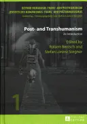 Post- a transhumanismus: Úvod do transhumanismu - Post- And Transhumanism: An Introduction
