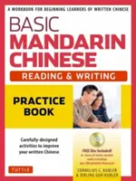 Základy mandarínské čínštiny - cvičebnice čtení a psaní: (MP3 audio CD a tisknutelné flash karty). - Basic Mandarin Chinese - Reading & Writing Practice Book: A Workbook for Beginning Learners of Written Chinese (MP3 Audio CD and Printable Flash Cards