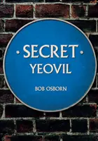Tajný Yeovil - Secret Yeovil