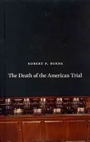 Smrt amerického soudu - The Death of the American Trial