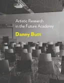 Umělecký výzkum v Akademii budoucnosti - Artistic Research in the Future Academy