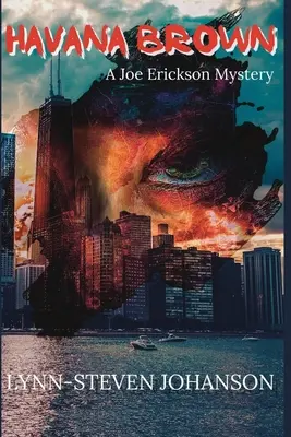 Havana Brown: Záhada Joea Ericksona - Havana Brown: A Joe Erickson Mystery
