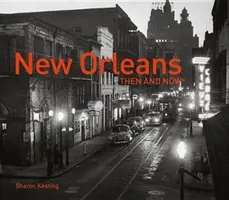 New Orleans tehdy a teď(r) - New Orleans Then and Now(r)