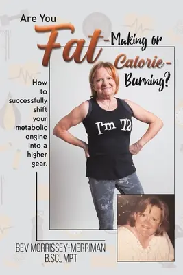 Tloustnete, nebo spalujete kalorie? - Are You Fat-Making or Calorie-Burning?