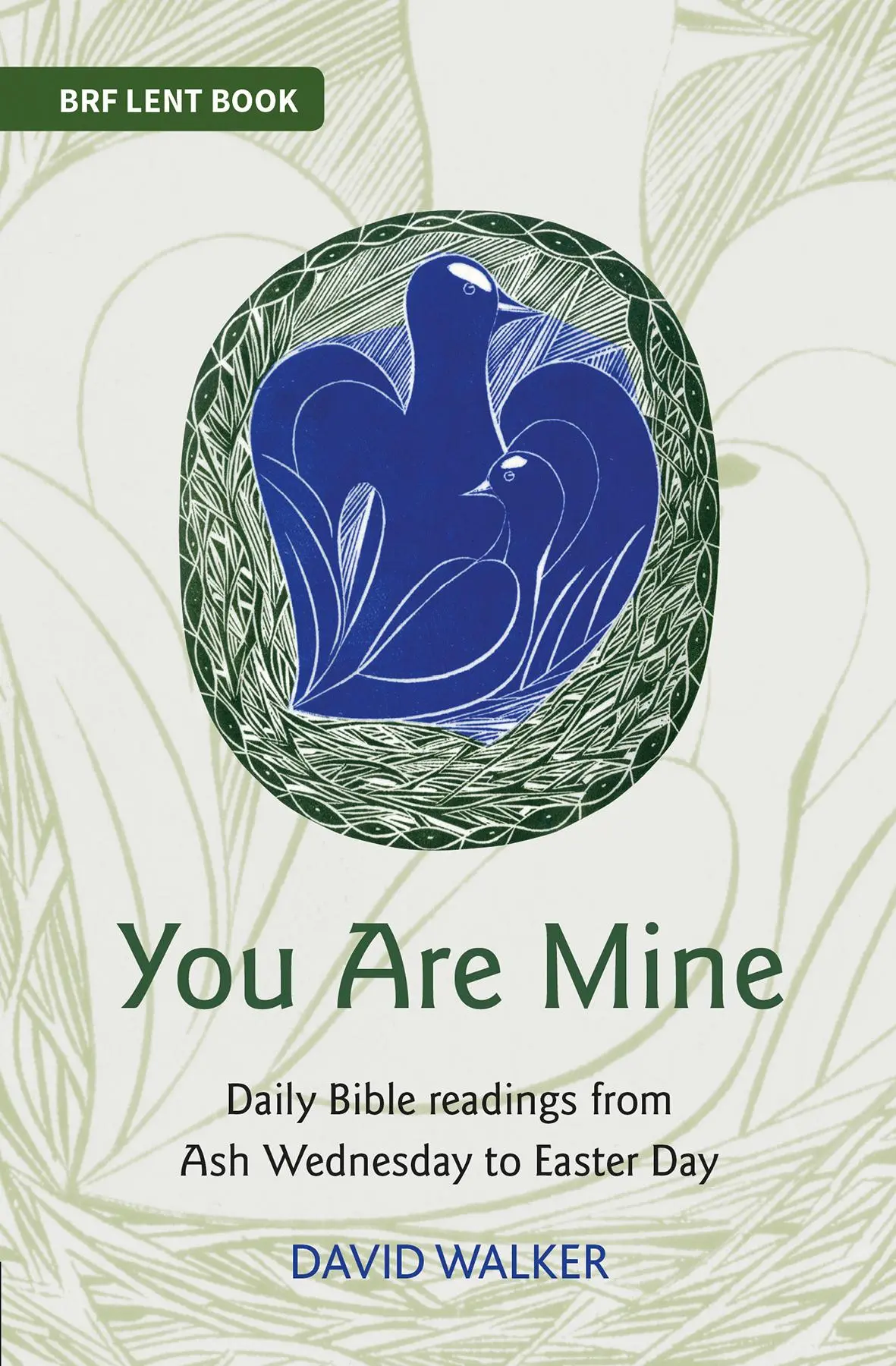 Jsi můj - Denní biblická čtení od Popeleční středy do Velikonoc - You Are Mine - Daily Bible readings from Ash Wednesday to Easter Day