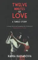 Dvanáct minut lásky: Příběh tanga - Twelve Minutes of Love: A Tango Story