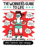 Průvodce starostmi pro život - The Worrier's Guide to Life