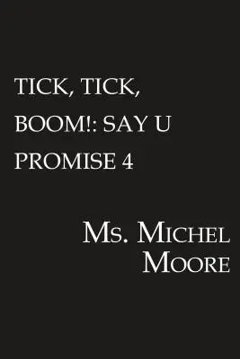 Tick, Tick, Boom!: Řekni, že slibuješ 4 - Tick, Tick, Boom!: Say U Promise 4