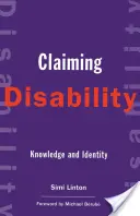 Claiming Disability: Znalosti a identita - Claiming Disability: Knowledge and Identity