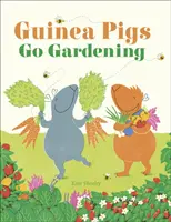 Morčata jdou na zahradu - Guinea Pigs Go Gardening