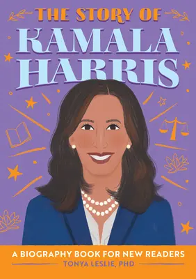 Příběh Kamaly Harrisové: Životopisná kniha pro začínající čtenáře - The Story of Kamala Harris: A Biography Book for New Readers