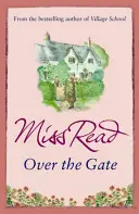 Za branou - čtvrtý román ze série Fairacre - Over the Gate - The fourth novel in the Fairacre series