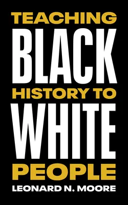 Výuka černošské historie pro bělochy - Teaching Black History to White People
