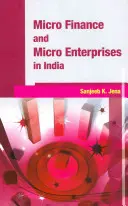 Mikrofinancování a mikropodniky v Indii - Micro Finance and Micro Enterprises in India