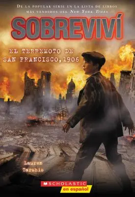 Sobreviv El Terremoto de San Francisco, 1906 (Přežil jsem zemětřesení v San Franciscu, 1906) - Sobreviv El Terremoto de San Francisco, 1906 (I Survived the San Francisco Earthquake, 1906)