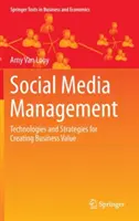 Správa sociálních médií: Technologie a strategie pro vytváření obchodní hodnoty - Social Media Management: Technologies and Strategies for Creating Business Value