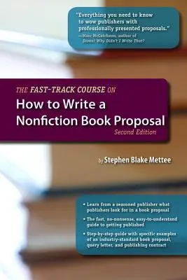 Rychlokurz: Jak napsat návrh knihy o literatuře faktu, 2. vydání - The Fast-Track Course on How to Write a Nonfiction Book Proposal, 2nd Edition