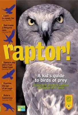 Dravec! Dětský průvodce po dravých ptácích - Raptor!: A Kid's Guide to Birds of Prey