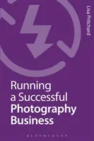 Úspěšné podnikání v oblasti fotografie - Running a Successful Photography Business