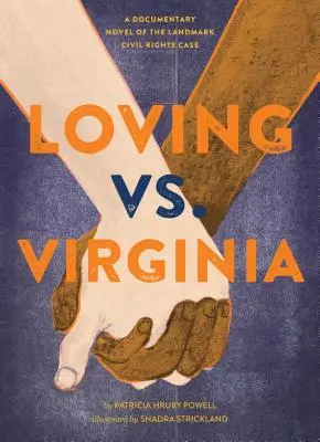 Loving vs. Virginia: Knihy: Loving, Loving, Loving, Loving, Loving, Loving, Loving, Loving, Loving, Loving, Loving, Loving. - Loving vs. Virginia: A Documentary Novel of the Landmark Civil Rights Case