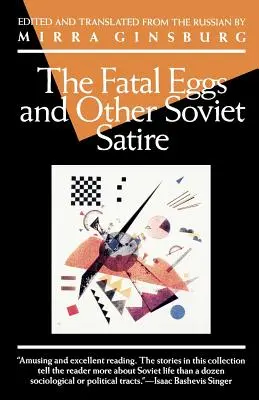 Osudná vejce a jiné sovětské satiry - The Fatal Eggs and Other Soviet Satire