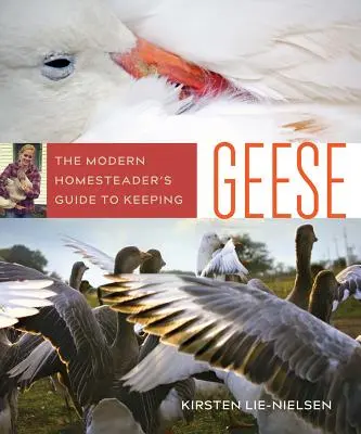 Příručka moderního chovatele pro chov hus: {Podtitul} - The Modern Homesteader's Guide to Keeping Geese: {Subtitle}