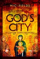 Boží město: Byzantská Konstantinopol - God's City: Byzantine Constantinople