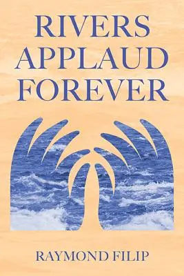 Řeky tleskají navždy, svazek 258 - Rivers Applaud Forever, Volume 258