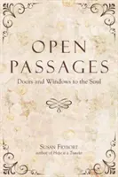 Otevřené pasáže: Dveře a okna do duše - Open Passages: Doors and Windows to the Soul
