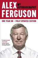 Alex Ferguson: Můj životopis - Alex Ferguson: My Biography