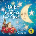 Dítě, které nechtělo jít do postele - Baby Who Wouldn't Go To Bed