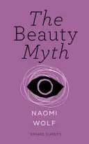 Mýtus krásy (Vintage Feminism Short Edition) - Beauty Myth (Vintage Feminism Short Edition)