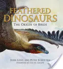 Opeření dinosauři: Původ ptáků (Feathered Dinosaurs: The Origin of Birds) - Feathered Dinosaurs: The Origin of Birds