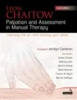 Palpace a hodnocení v manuální terapii - Učíme se umění a zdokonalujeme své dovednosti - Palpation and Assessment in Manual Therapy - Learning the art and refining your skills